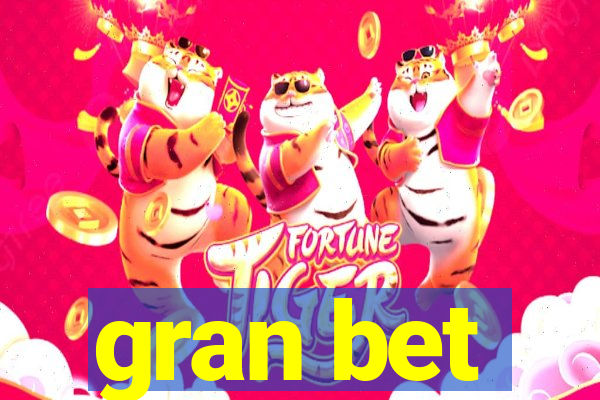 gran bet